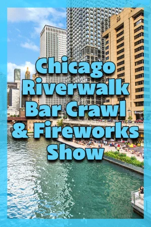 Chicago Riverwalk Bar Crawl & Fireworks Show