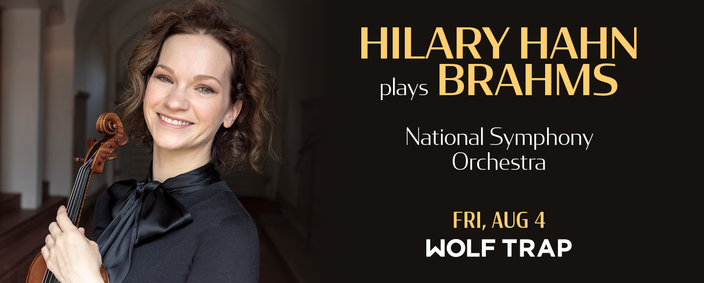 Hilary Hahn plays Brahms National Symphony Orchestra Tickets Vienna