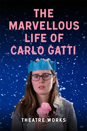 The Marvellous Life of Carlo Gatti at Theatre Works tickets