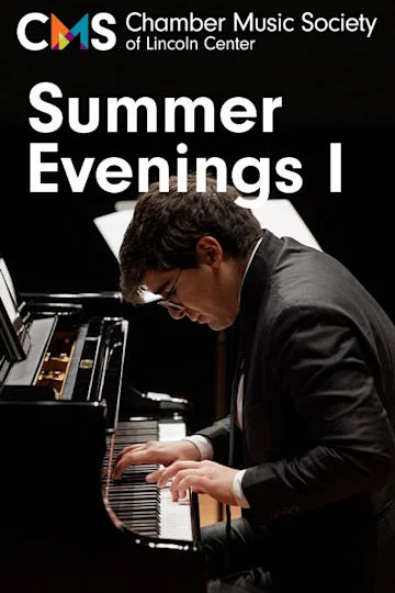 Chamber Music Society of Lincoln Center: Summer Evenings I Tickets