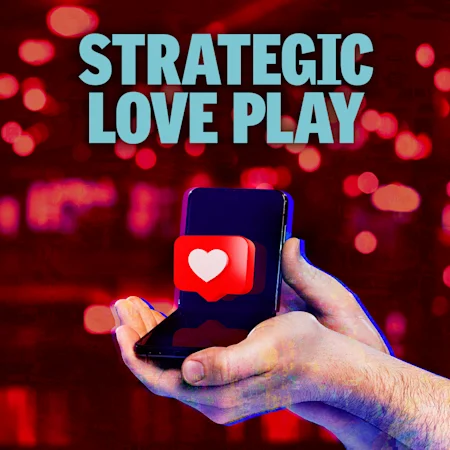 Strategic Love Play