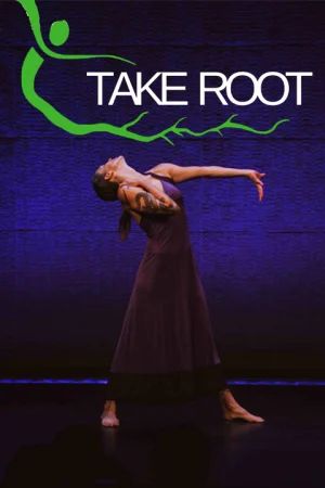 Take Root: Dance Performance Series