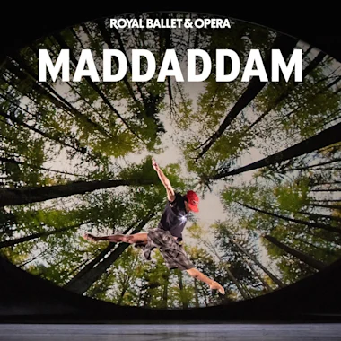 MADDADDAM - Royal Ballet and Opera