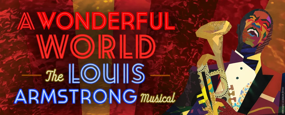 A Wonderful World: The Louis Armstrong Musical on Broadway