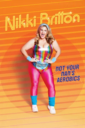 Nikki Britton's Not your Nan’s Aerobics tickets