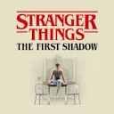 Stranger Things: The First Shadow