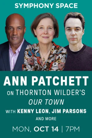 Ann Patchett on Thornton Wilder's Our Town