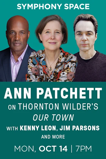 Ann Patchett on Thornton Wilder's Our Town Tickets