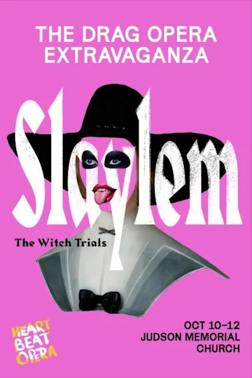 Heartbeat Opera’s Drag Opera Extravaganza, SLAYLEM: The Witch Trials Tickets