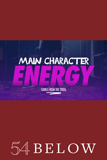 Main Character Energy, Volume 2: Songs From The 2000s Tickets