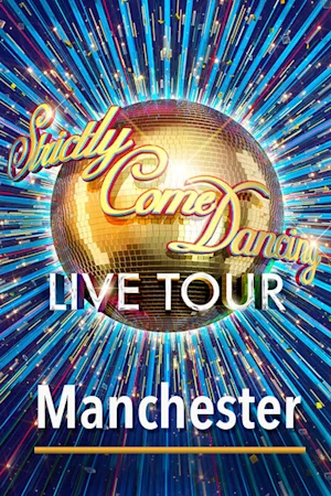 Strictly Come Dancing - Manchester Tickets