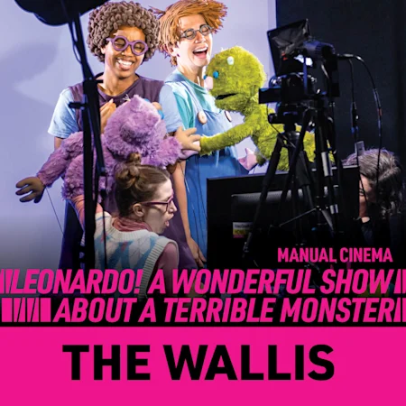 Manual Cinema Presents: Leonardo! A Wonderful Show About A Terrible Monster