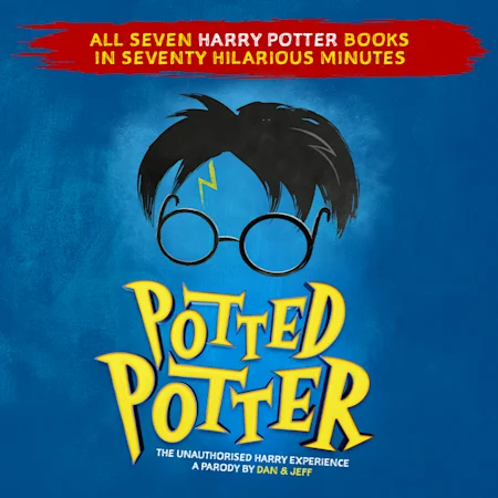 Potted Potter - The Unauthorized Harry Experience