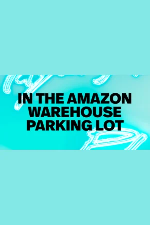In the Amazon Warehouse Parking Lot