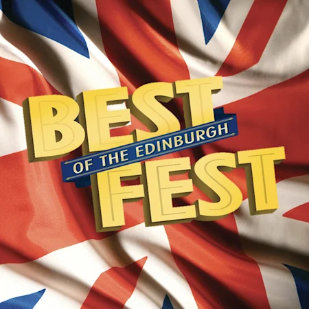 Best of the Edinburgh Fest
