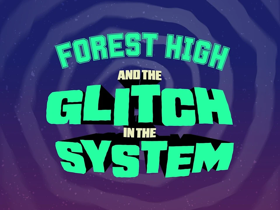 Forest High and the Glitch in the System - a new Sci-Fi Musical: What to expect - 1