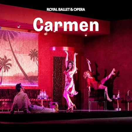 Carmen - Royal Ballet and Opera
