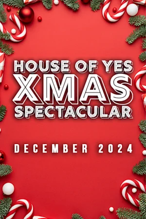 House of Yes Xmas Spectacular tickets