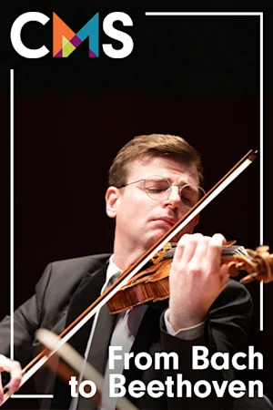 Chamber Music Society of Lincoln Center: From Bach to Beethoven Tickets