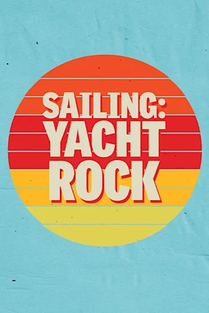 Sailing: Yacht Rock tickets