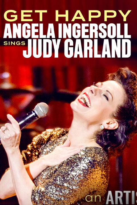 Get Happy: Angela Ingersoll Sings Judy Garland