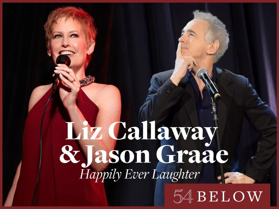 Anastasia's Liz Callaway and Drama Desk Nominee Jason Graae: Happily Ever Laughter: What to expect - 1