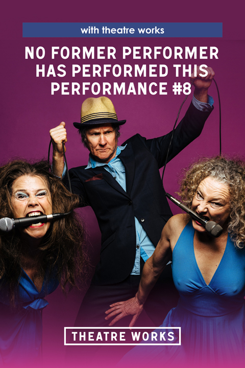 No Former Performer Has Performed This Performance Before #8 at Theatre Works tickets