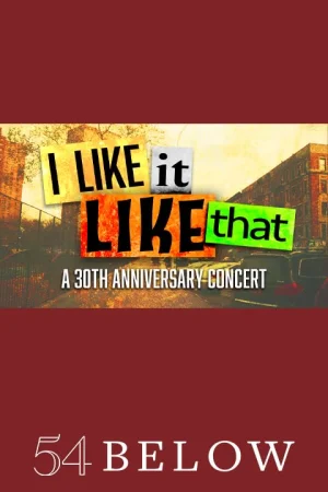 I Like it Like That: A 30th Anniversary Concert