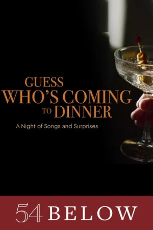 Guess Who's Coming To Dinner: A Night of Songs and Surprises