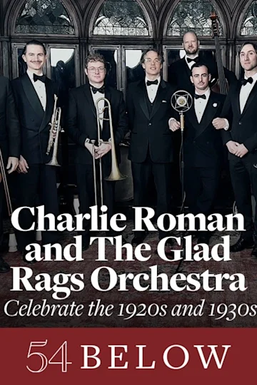 Charlie Roman and The Glad Rags Orchestra Celebrate the 1920s and 1930s Tickets