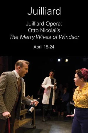 Juilliard Opera: Otto Nicolai's "The Merry Wives of Windsor"