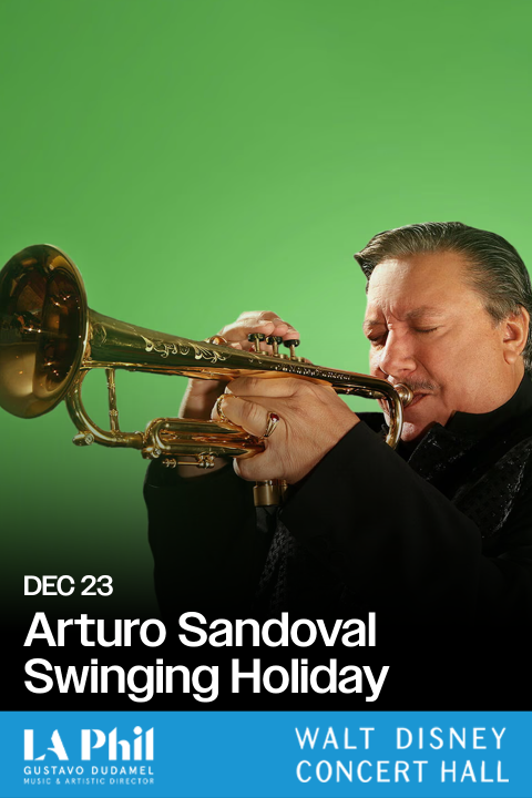 Arturo Sandoval: Swinging Holiday - Deck the Hall Holiday Concerts in Los Angeles