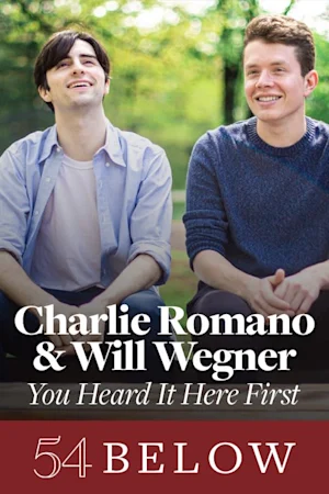 Charlie Romano & Will Wegner: You Heard It Here First Tickets