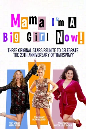 Mama I'm A Big Girl Now Tickets