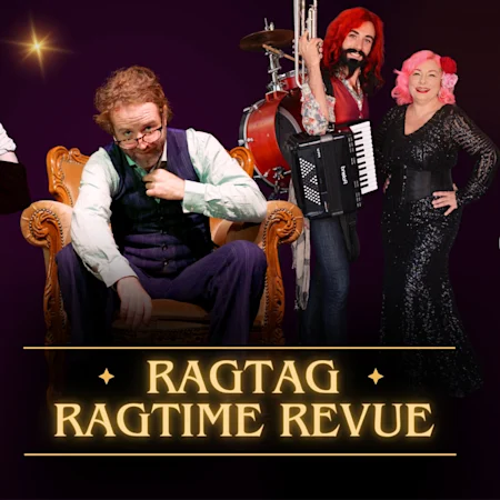 Ragtag Ragtime Revue at the Speakeasy Theatre