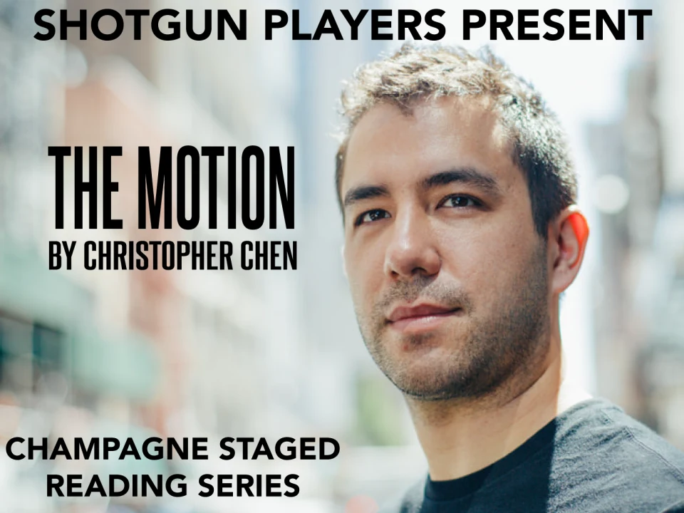 The Motion(Champagne Staged Reading): What to expect - 1