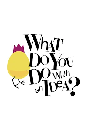 What Do You Do With an Idea? Tickets