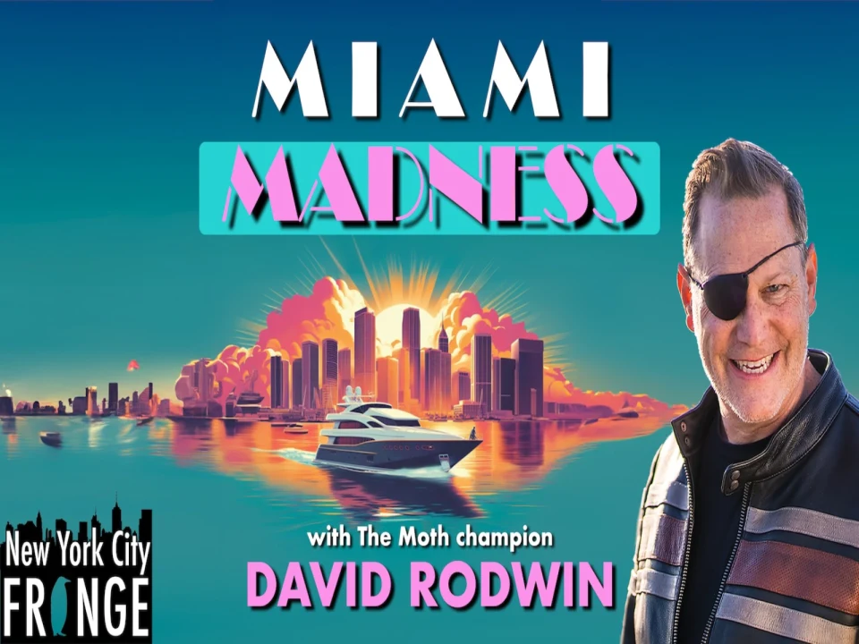 David Rodwin: Miami Madness (New York City Fringe 2024): What to expect - 1