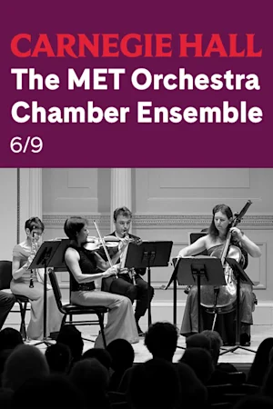 The MET Orchestra Chamber Ensemble tickets