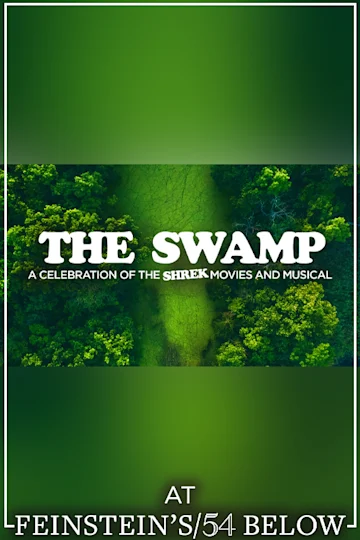 The Swamp: A Celebration of the Shrek Movies and Musical tickets