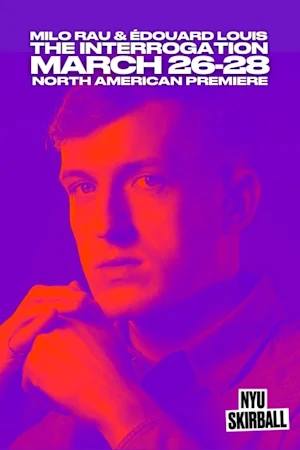 Milo Rau & Édouard Louis: The Interrogation Tickets