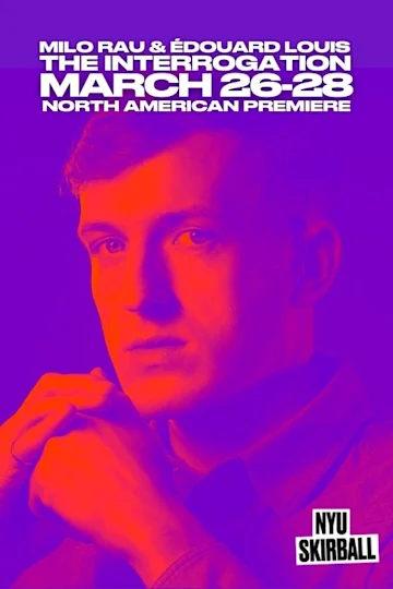 Milo Rau & Édouard Louis: The Interrogation Tickets