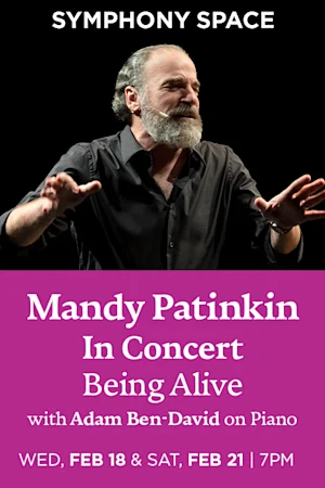 Mandy Patinkin In Concert: Being Alive with Adam Ben-David on piano