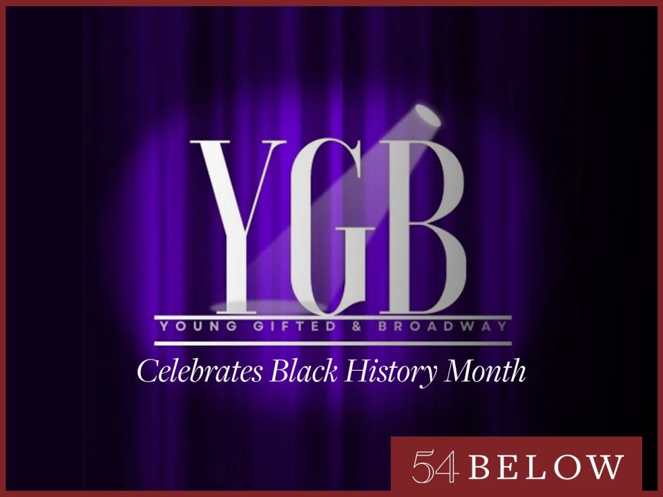 Young, Gifted, & Broadway Celebrates Black History Month: What to expect - 1