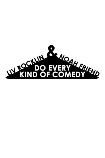 Liv and Noah Do Every Kind of Comedy Tickets