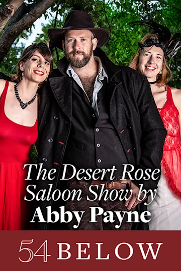 The Desert Rose Saloon Show by Abby Payne tickets