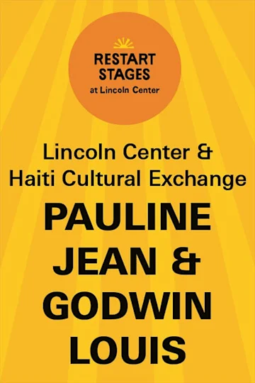 Restart Stages at Lincoln Center: Pauline Jean and Godwin Louis Tickets