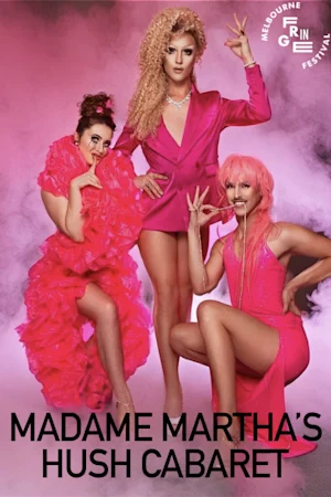 Madame Martha's Hush Cabaret tickets