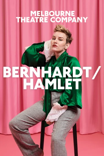 Bernhardt/Hamlet at Melbourne Theatre Company Tickets