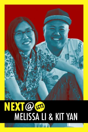 Next@LCT3: Melissa Li and Kit Yan